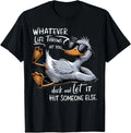 Funny Duck Graphic Tees Men Women Teens Funny Quote Gift T-Shirt