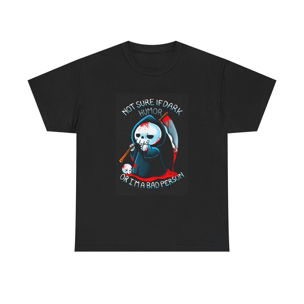 Not Sure If Dark Humor Shirt Funny Graphic Gift Unisex Heavy Cotton Tee