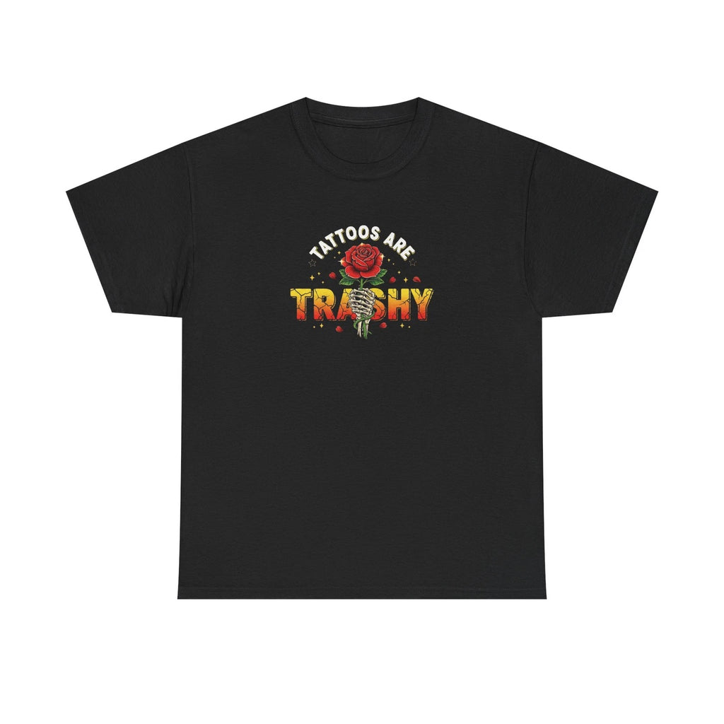 Tattoos Are Trashy - Funny T-Shirt - Retro Sarcastic Tattoo Style Tee Shirt