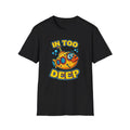 Submarine 'In Too Deep' T-Shirt | Cute Cartoon Submarine