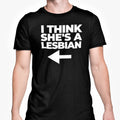 Lesbian Top I Think She's A Lesbian Arrow Top Funny Novelty Birthday Christmas