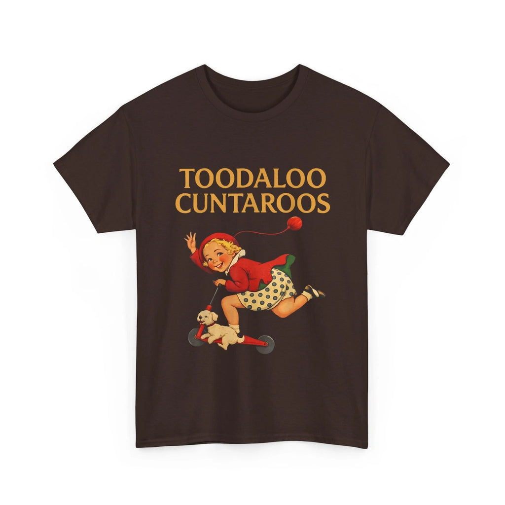 Toodaloo Cuntaroos T-Shirt, Scooter Sarcastic Humor Shirt