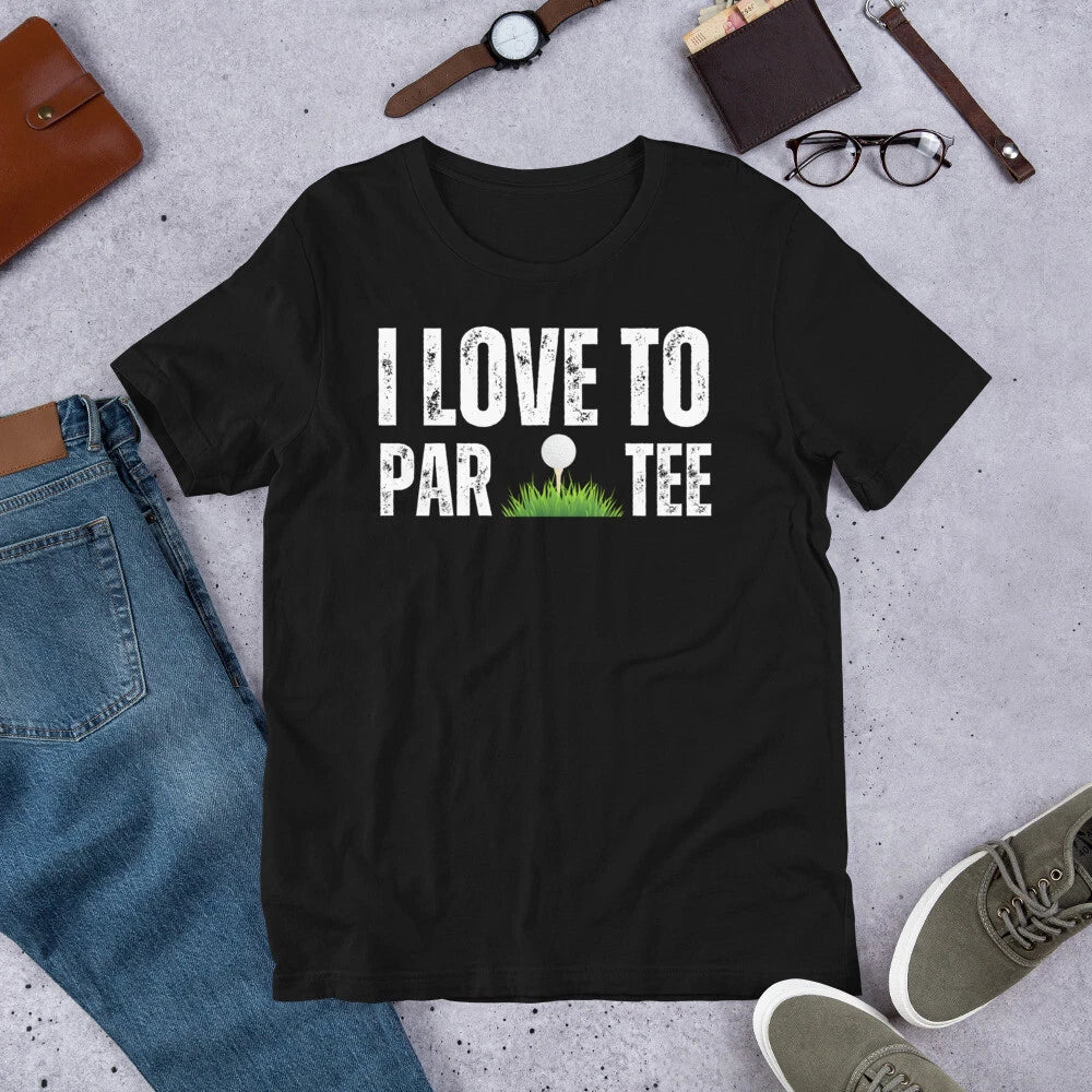I Love to Par Tee Funny Golfer Golf Lover Men Women Unisex t-shirt