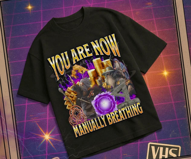 You Are Now Manually Breathing Funny Wizard Meme Bootleg Graphic T shirt