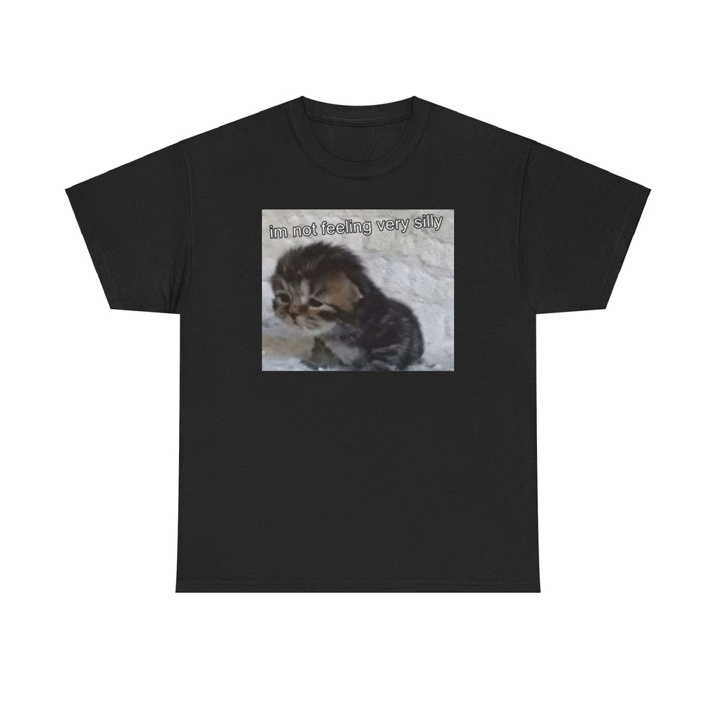 Not Silly Cat Unisex Male or Female Cotton Tee Funny Shirt, Parody, Gift, Meme