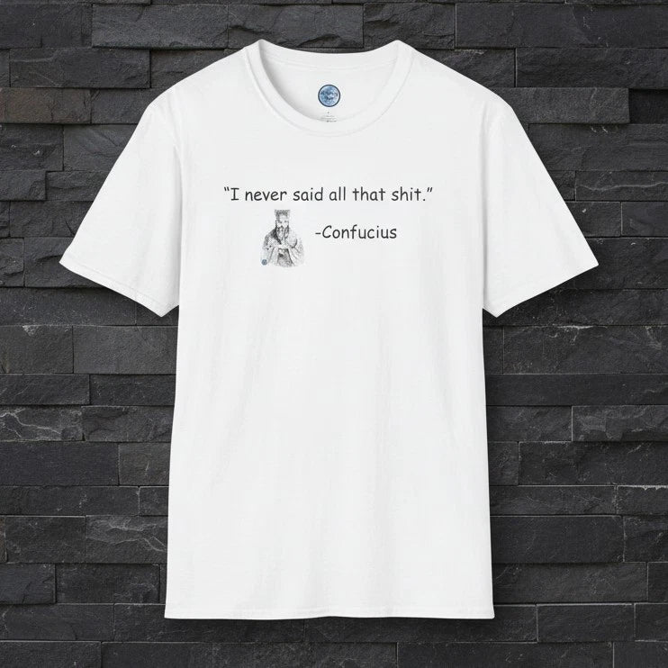 Confucius Said Men's T-Shirt