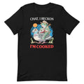 Chat Im Cooked Shirt Funny Meme Graphic Tee Unisex Casual Top