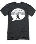 Score A Laugh With Ladies Belongs To Me Hockey Player Tee T-Shirt