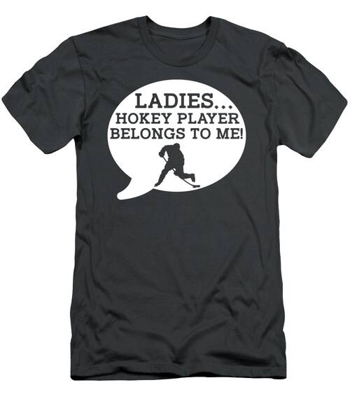 Score A Laugh With Ladies Belongs To Me Hockey Player Tee T-Shirt