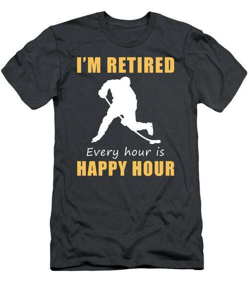 Score Big On Retirement Fun With Happy Hour Hockey Tee  Get Yours Today T-Shirt