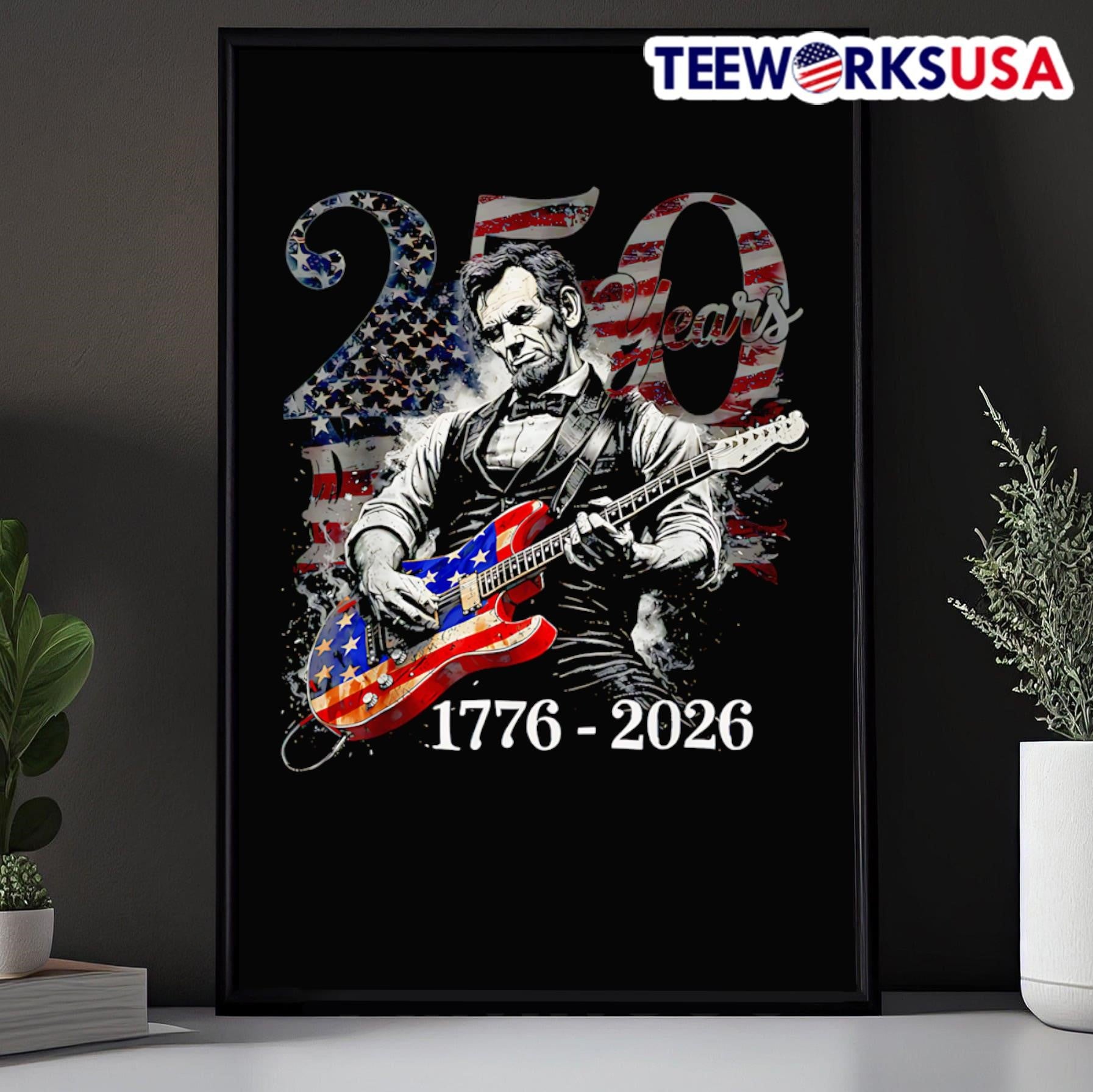 250 Years 1776 2026 Abraham Lincoln Playing Guitar Shirt