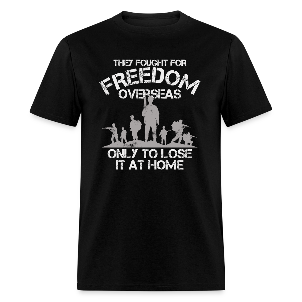 They Fought Freedom Overseas T-Shirts