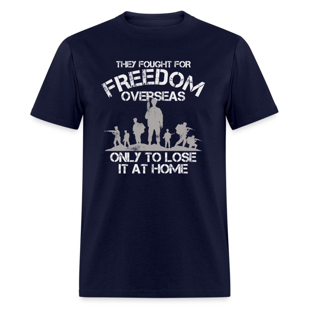 They Fought Freedom Overseas T-Shirts
