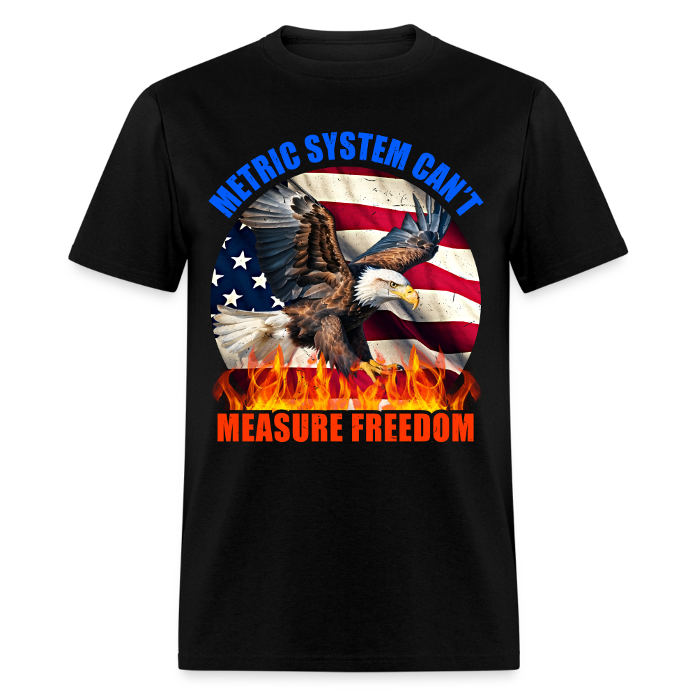 Metric System Can'T Measure Freedom T-Shirts