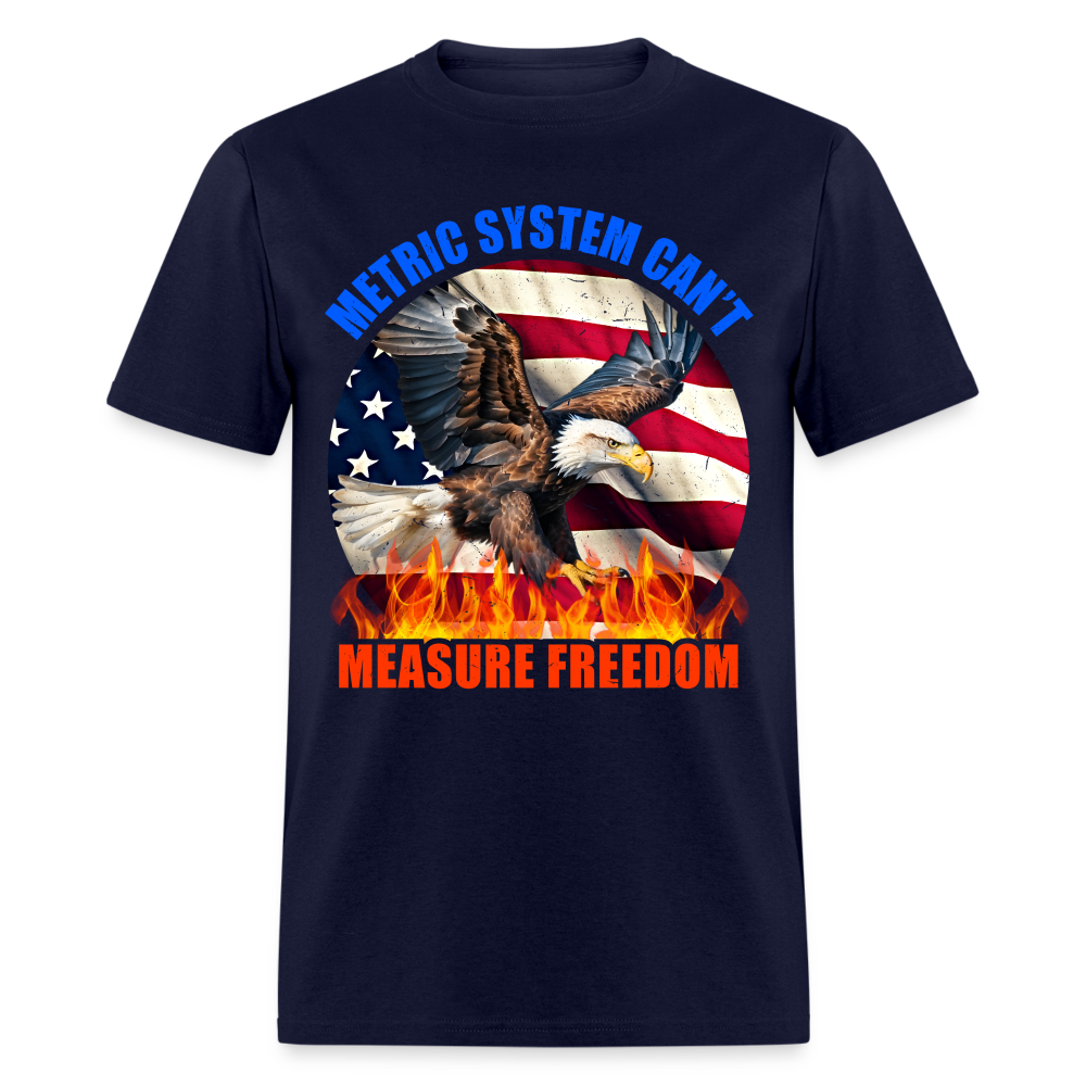 Metric System Can'T Measure Freedom T-Shirts