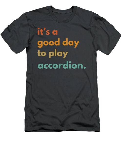Squeeze The Fun Accordion Lovers Playful Melody Tee T-Shirt