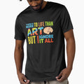 Artists and Painters Colorful Funny by Life Is Beautiful