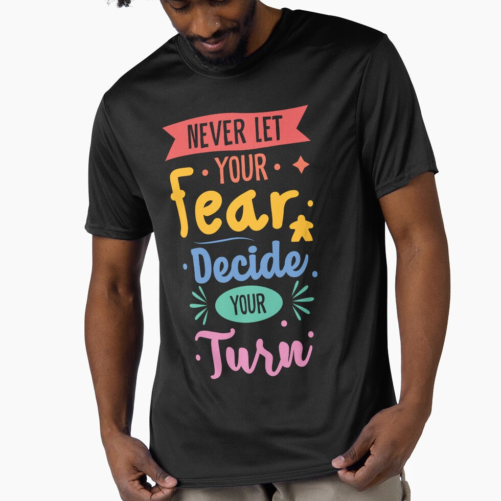Never Let Fear Decide Your Next Turn - Meeple & Board Game Saying - by BeamGeeks