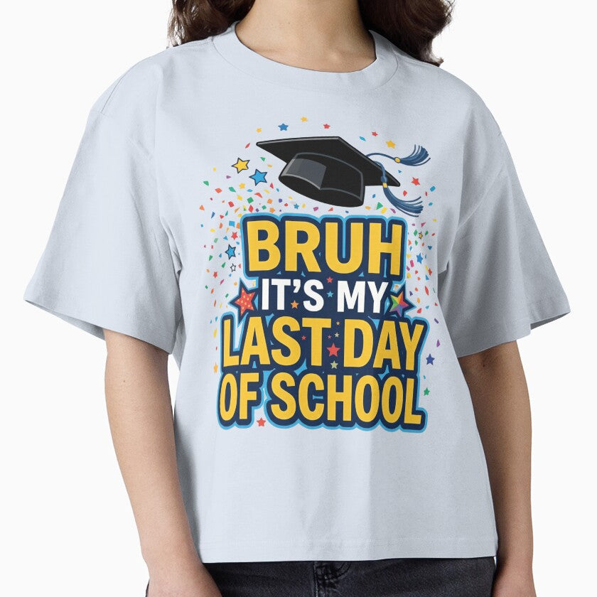 Bruh It’s My Last Day of School Graduation Cap Funny Class of 2026 Celebration Gift by Im-Ara