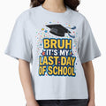 Bruh It’s My Last Day of School Graduation Cap Funny Class of 2026 Celebration Gift by Im-Ara