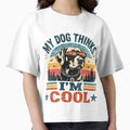 My Dog Thinks I'm Cool Dog Owner Pet Parent Humor by SkeletonsDanger