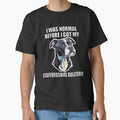 I Was Normal Before I Got My Staffordshire Bullterrier by Proteinmalac
