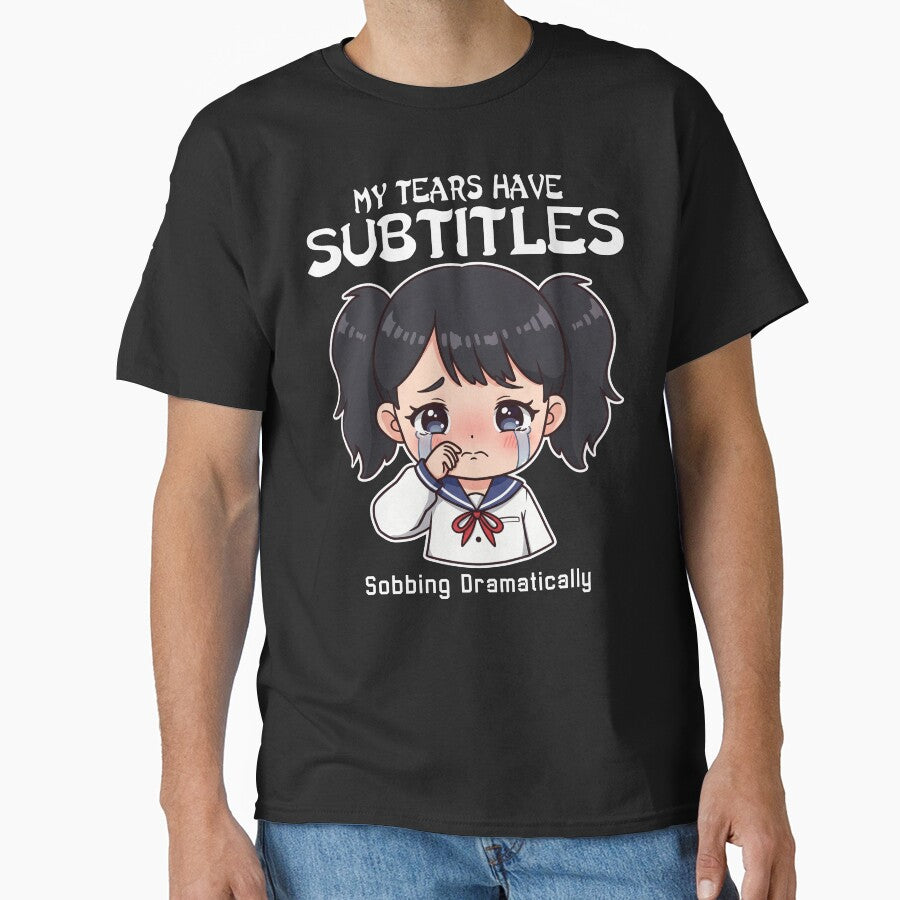 MY TEARS HAVE SUBTITLES - ANIME GIFT by KEF Custom