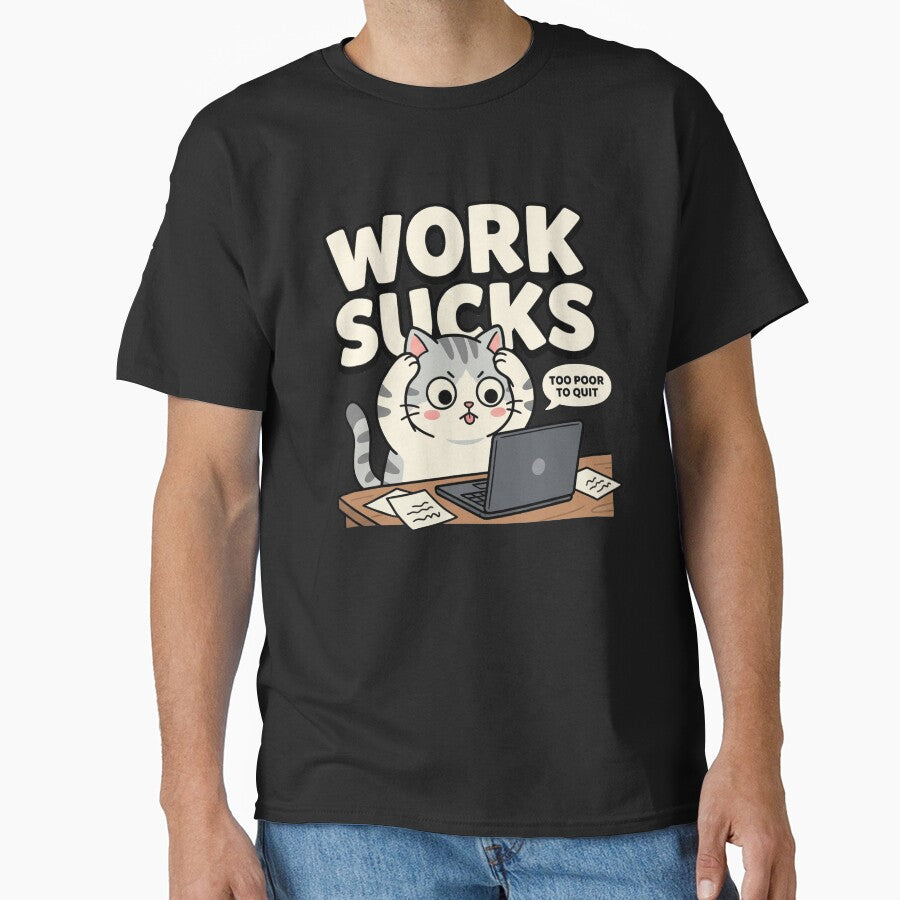 Cat Work Sucks Too Poor To Quit by AdyKurniawan