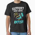 Support your local Tattoo Artist Ink Tattoo Lover by appajipatmahj