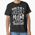 BORN TO BE A STAY AT HOME TEACHER by Anderson456