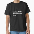 Hang On Let Me Overthink This by AwkwardClothes