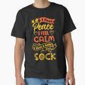 I feel peace, I feel calm, I feel a hole in my sock. by Beefytee