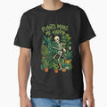 Funny Skeleton Gardener & Houseplant Lover - Plants Make Me Happy by SlocifieShop