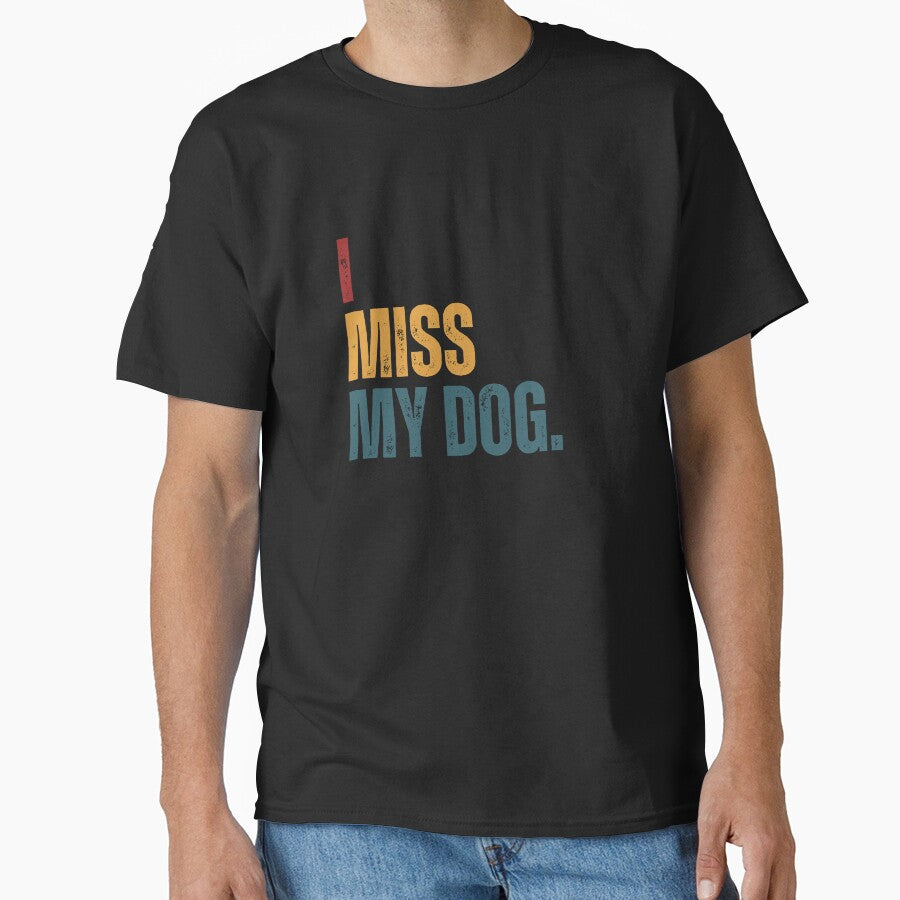 I Miss My Dog Pet Owner Dog Lover by RetroMini2026