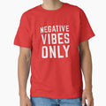 NEGATIVE VIBES ONLY by Primotees