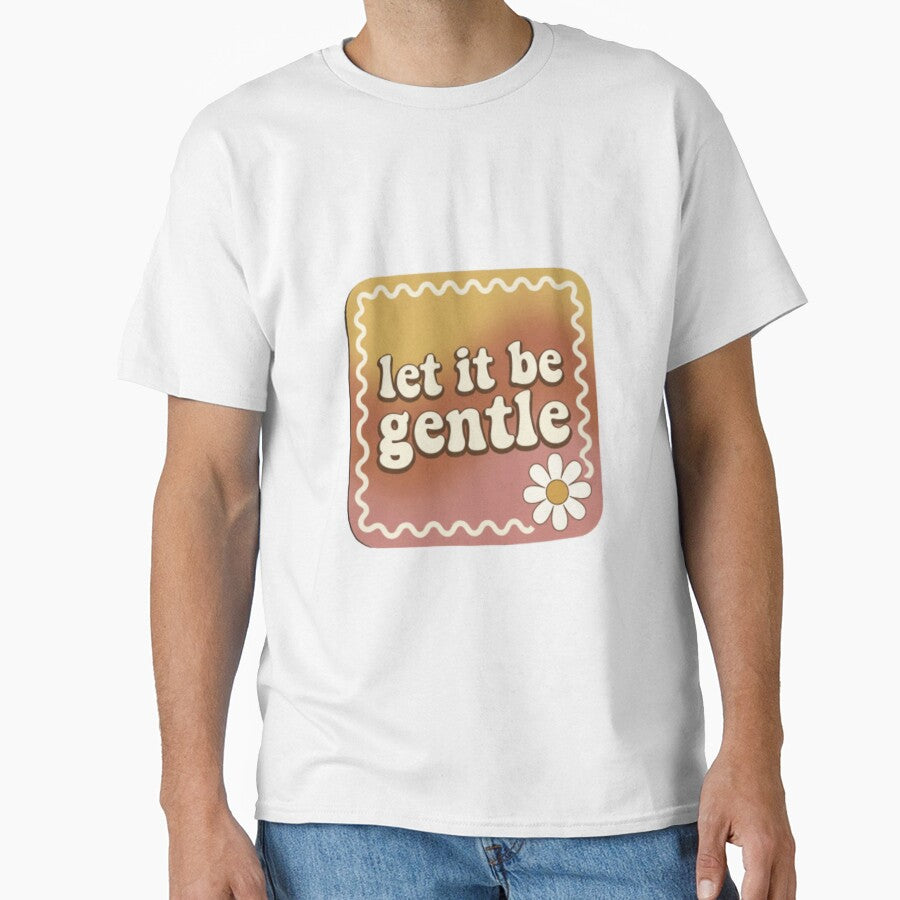 Let It Be Gentle – Calm Healing Positive Typography Design by CosmicQuietStudio