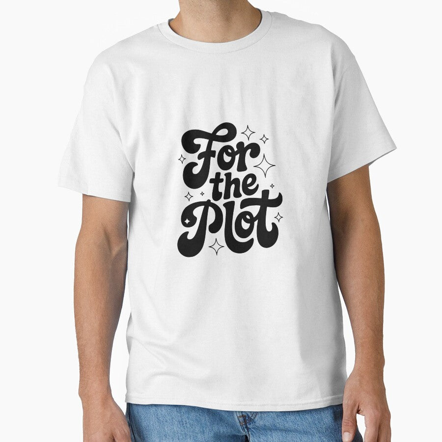For The Plot T-Shirt | Groovy 70s Typography Aesthetic | Main Character Energy Gift by Pixie Bloom