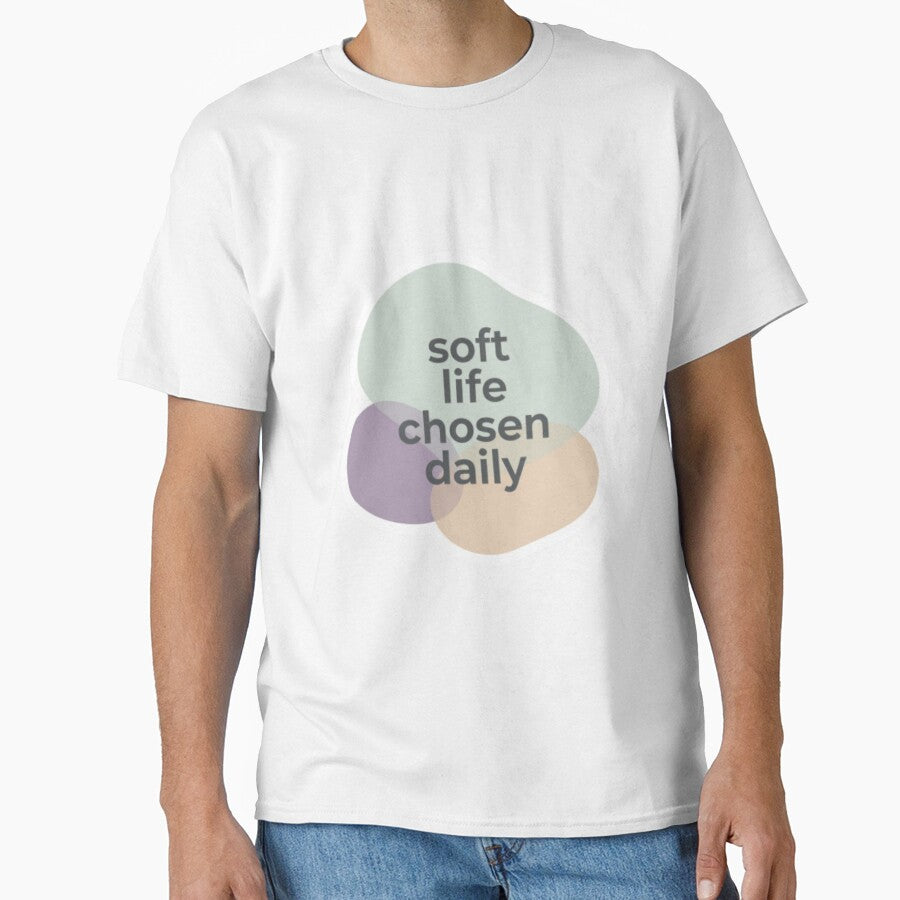Soft Life Chosen Daily – Inspirational Wellness Typography Design by CosmicQuietStudio