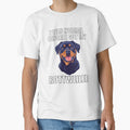 I Was Normal Before I Got My Rottweiler by Proteinmalac