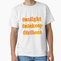 Gaslight, gatekeep, girlboss by urfaveshortie
