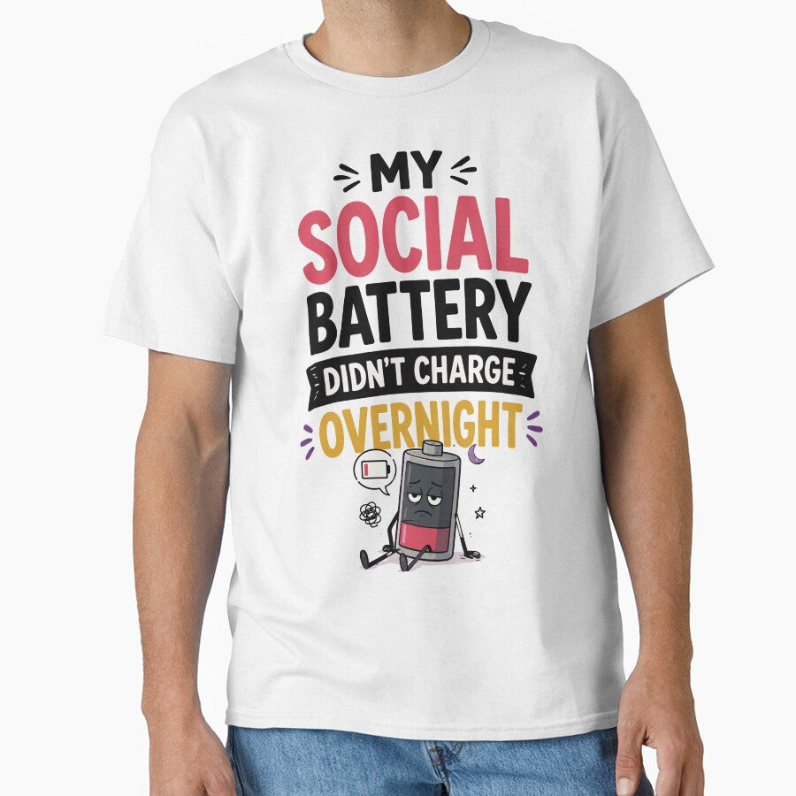 My Social Battery Didn't Charge Overnight Funny Quote by Gift Phrase Studio