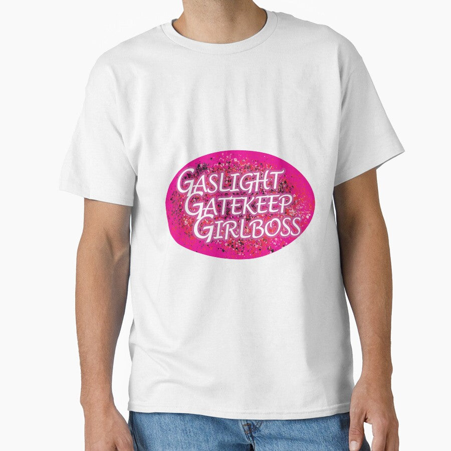 Gaslight Gatekeep Girlboss by JulesNeerg