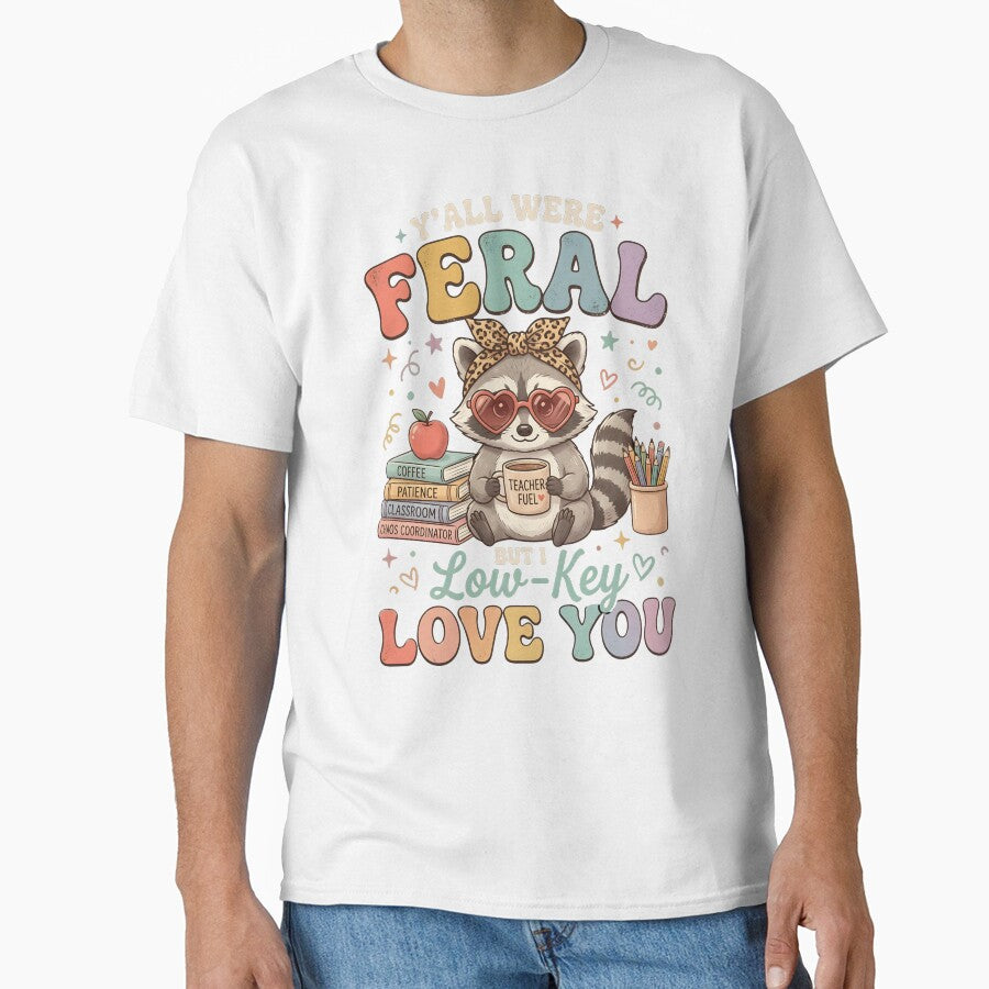 Y'all Were Feral But I Low Key Love You : Funny Teacher Quote Raccoon Iced Coffee Classroom Appreciation png Retro Cute School Humor by NewaveBoutique