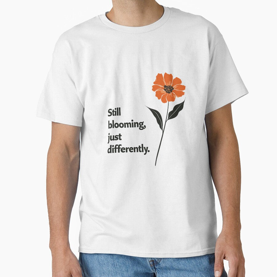 Still Blooming – Gentle Aging Quote Floral Minimalist Design by AmoebaPress