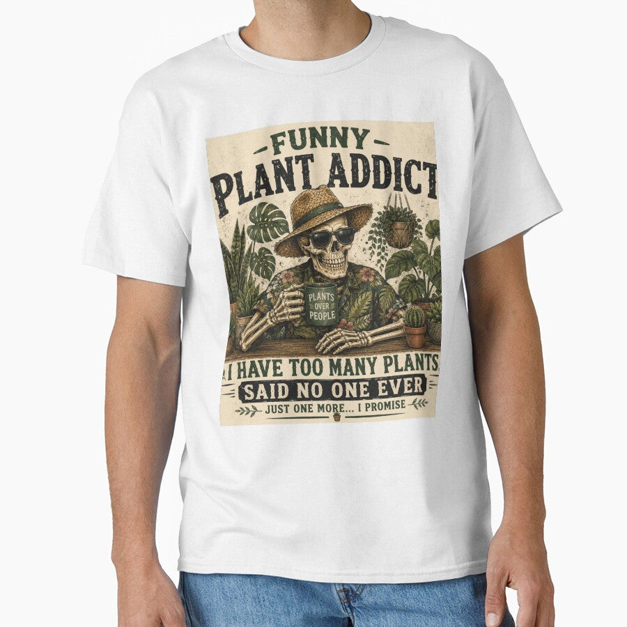 Funny Plant Addict I Have Too Many Plants Said No One Ever by Baza-nowosci