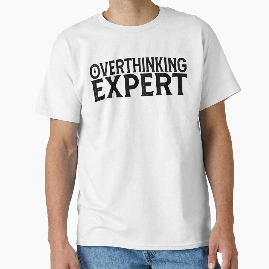 Overthinking Expert - Funny Overthinking by HappyArts90