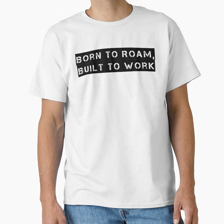 Born to Roam, Built to Work by Ninjacatoff