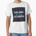 Travel Nurse Professional Life Disruptor Funny Travel Nursing Gift by RidgelinePress