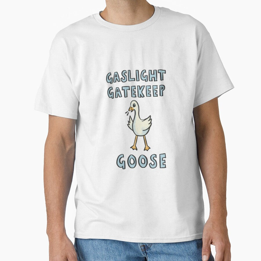 Gaslight Gatekeep Goose by Danielle Seay