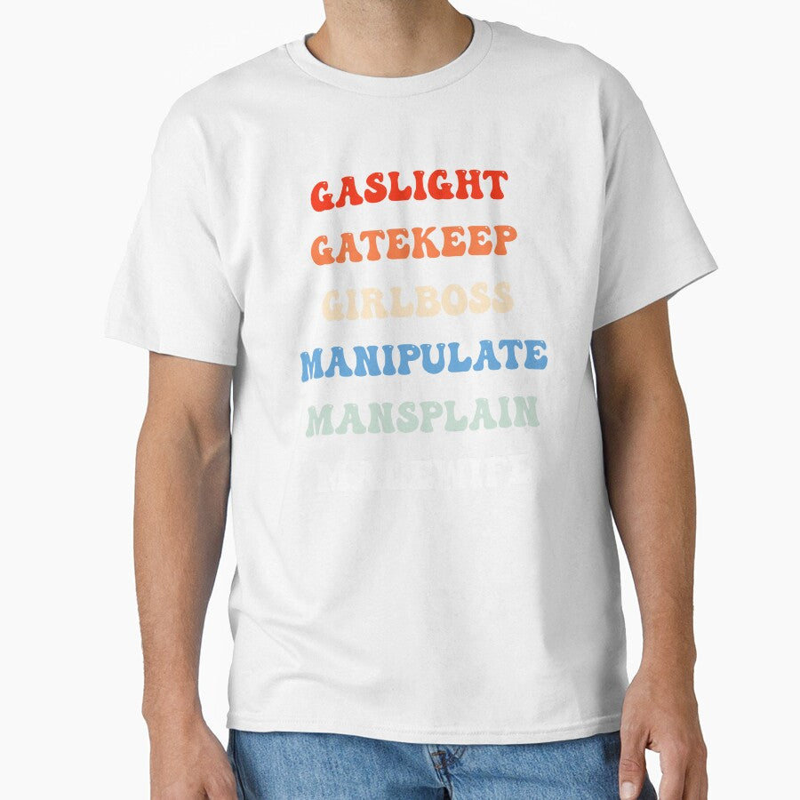 Gaslight Gatekeep Girlboss Manipulate Mansplain Malewife by Designer-Girl